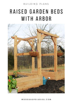Load image into Gallery viewer, Raised Garden Bed Plans with Arbor

