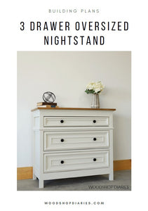 3 Drawer Oversized Nightstand Plans